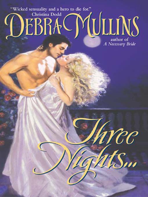 Title details for Three Nights... by Debra Mullins - Wait list